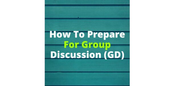 How To Prepare For Group Discussion (GD)