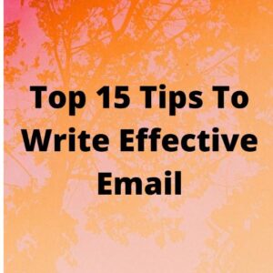 Top 15 Tips On Email Etiquette